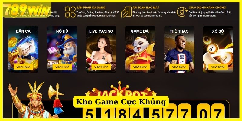 Đa dạng về số lượng và chất lượng game 789Win