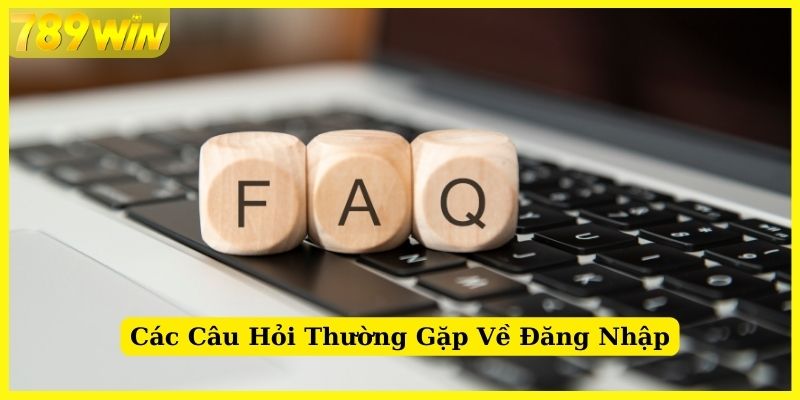 Giải đáp thắc mắc đối với quá trình đăng nhập 789Win