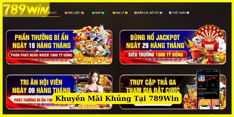 Sự kiện khuyến mãi 789Win cực khủng